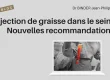 Injection de graisse dans le sein : Nouvelles recommandations