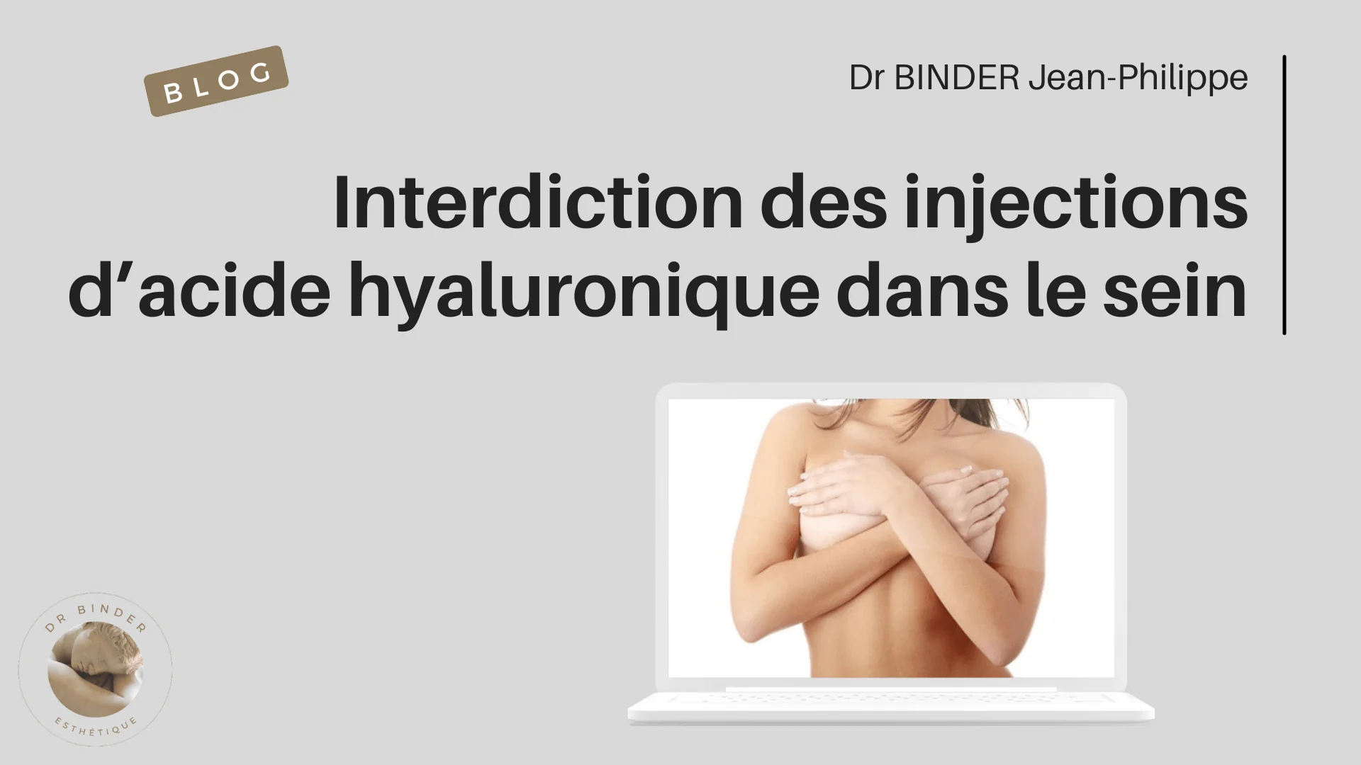 interdiction-injection-acide-hyaluronique-seins-dr-binder-blog Interdiction des injections d'acide hyaluronique dans le sein