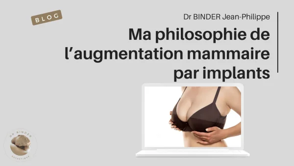 Ma philosophie de l’augmentation mammaire par implants