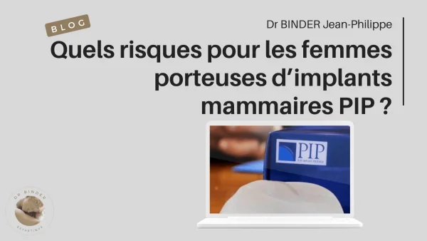 Quels risques pour les femmes porteuses d'implants PIP ?