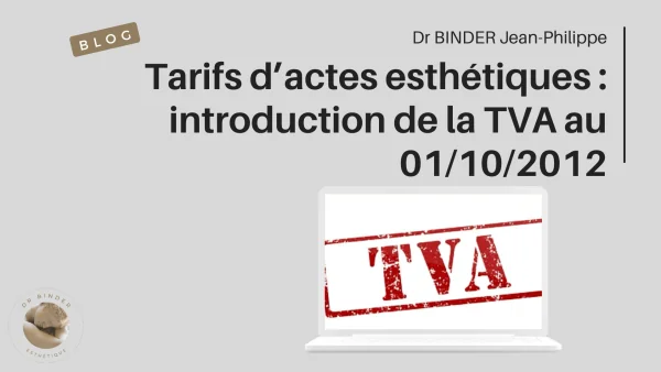 Tarifs d'actes esthétiques : introduction de la TVA