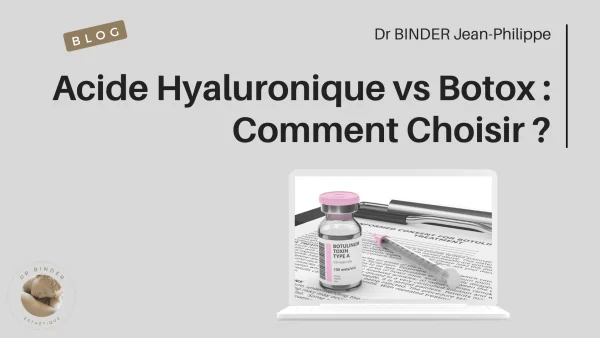 Acide hyaluronique vs Botox : Comment choisir ?